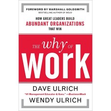 Dave Ulrich, Wendy Ulrich: Amiért dolgozunk